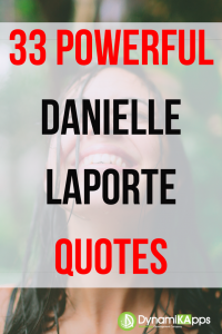 Danielle laporte quotes